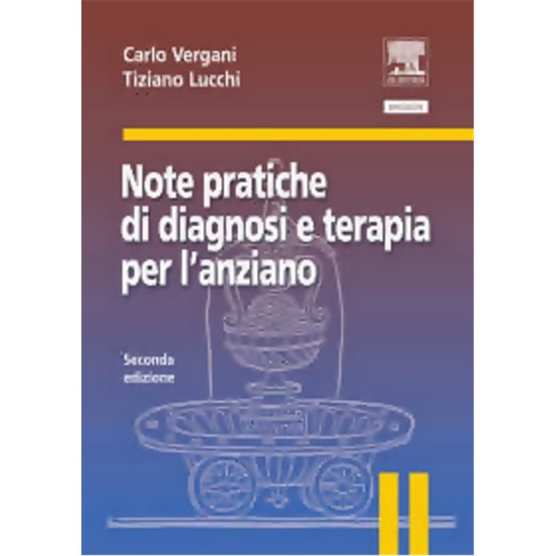Note pratiche di diagnosi e terapia per l'anziano